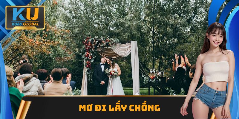 Mơ đi lấy chồng - Giải mã giấc mộng với những con số may mắn